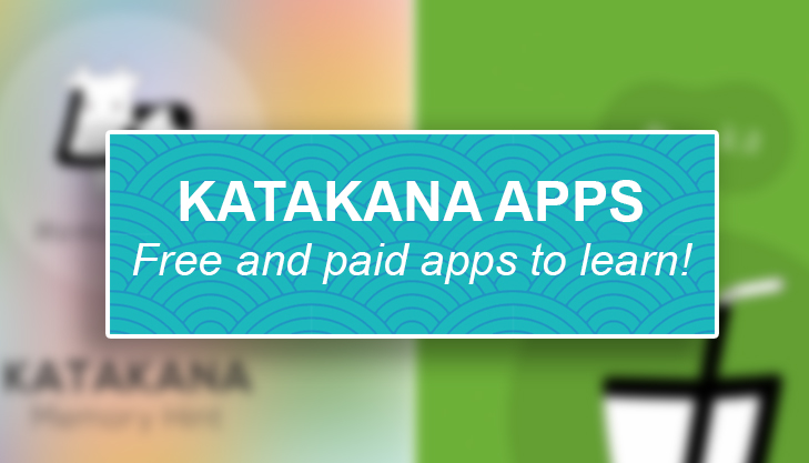 Ultimate Guide for Katakana Study Apps